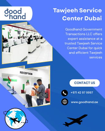 Tawjeeh Service Center Dubai - Goodhand Government Transactions LLC photo 1