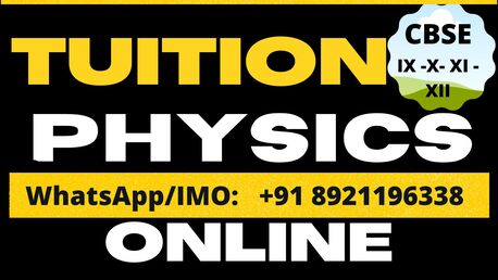 TUITION PHYSICS --CBSE **9-10-11-12 *WhatsApp/Botim/Imo : +91 9747983325  U photo 1