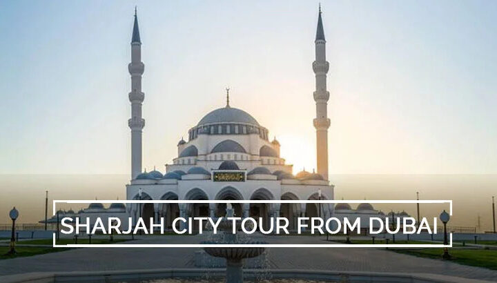 Discover the Artistic and Cultural Side of Sharjah