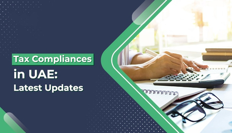 Tax Compliances In UAE: A Step-by-Step Guide For Companies photo 1