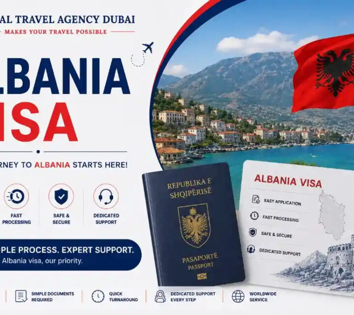 How to Get an Albania Visa from Dubai Without Confusion