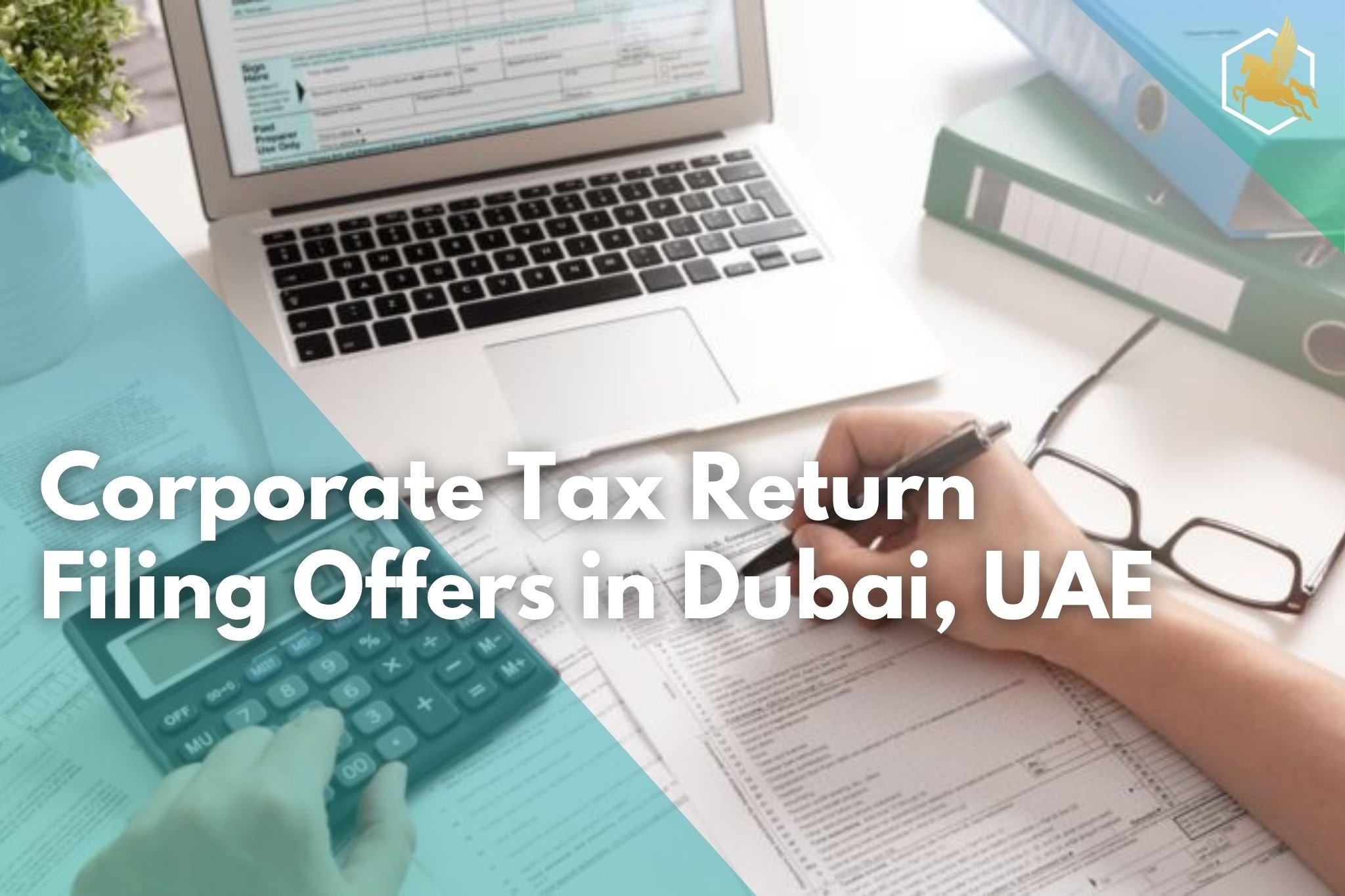 Corporate Tax Return Filing Offers in Dubai, UAE
