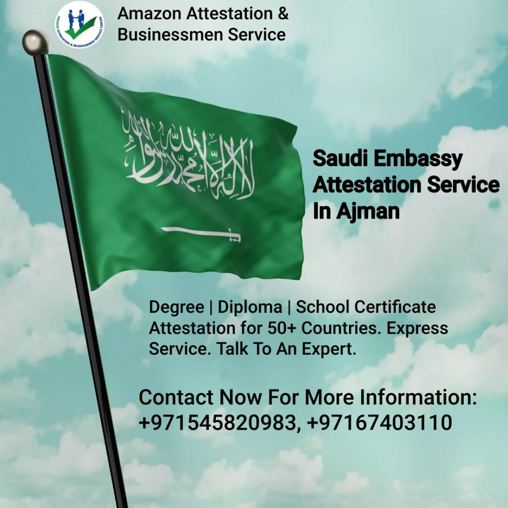 Saudi Embassy Attestation Service In Ajman